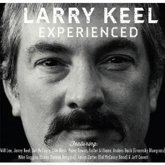 Experienced by Larry Keel