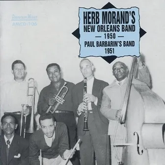 Herb Morand's New Orleans Band 1950, Paul Barbarin's Band 1951 by Paul Barbarin