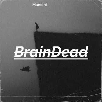 Braindead by Mancini