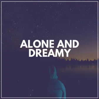 Alone and Dreamy by Aesthetic Music