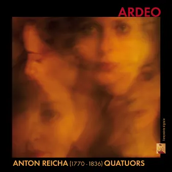 Anton Reicha: Trois quatuors by Quatuor Ardeo