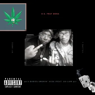 90's Babies Smokin' Aces by O.G. Frat Bona