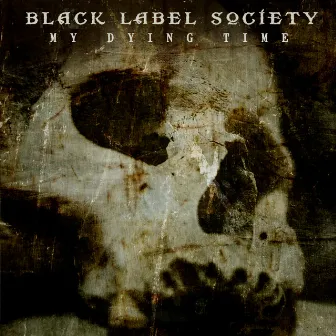 My Dying Time by Black Label Society