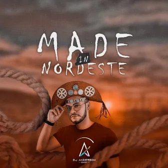 Made In Nordeste by Dj Anderson Bass