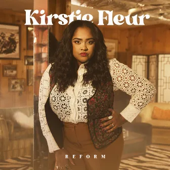 Reform by Kirstie Fleur