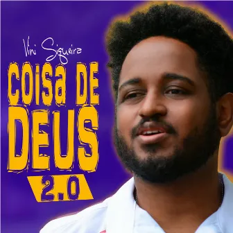 Coisa de Deus 2.0 by Vini Siqueira