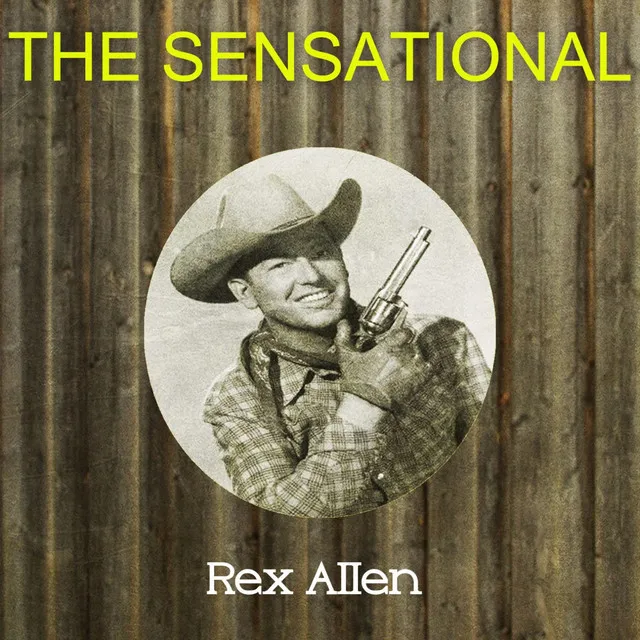 The Sensational Rex Allen