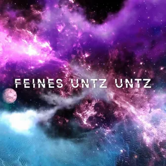 Feines Untz Untz by Daniel K Universe