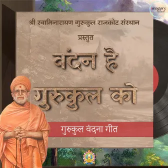 Vandan Hai Gurukul Ko by Devarshi Soneji