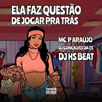 Ela Faz Questão de Jogar pra Trás by DJ Gonçalves da ZS