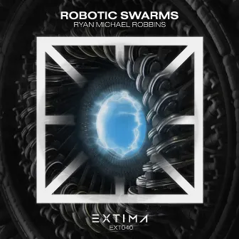 Robotic Swarms by Ryan Michael Robbins