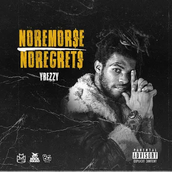 No Remorse No Regrets by Ybezzy