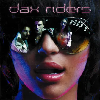 Hot by Dax Riders