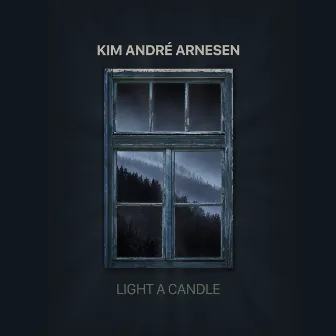 Arnesen: Light a Candle by Kim André Arnesen