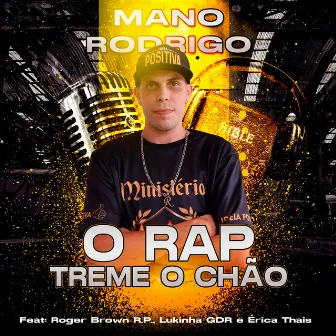 O Rap Treme o Chão by Mano Rodrigo