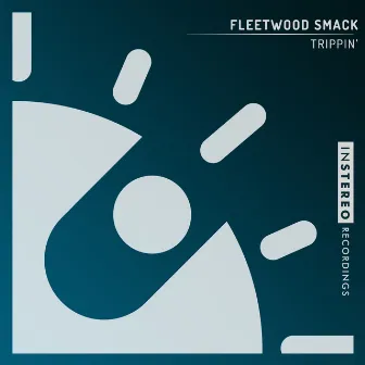 Trippin' by Fleetwood Smack