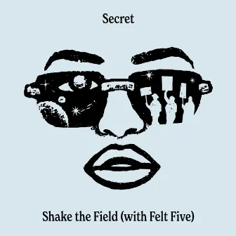 Secret by Shake the Field