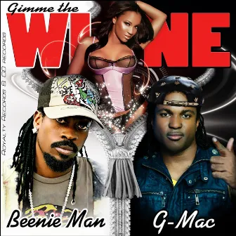 Gimme the Wine by G-Mac