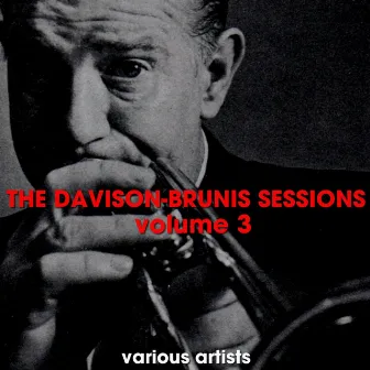 The Davison-Brunis Sessions, Vol. 3 by Wild Bill Davison and His Commodores