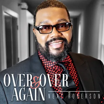 Over and over Again by Neal Roberson