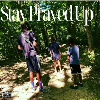 Stay Prayed Up by Unknown Artist