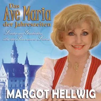 Das Ave Maria Der Jahreszeiten by Margot Hellwig