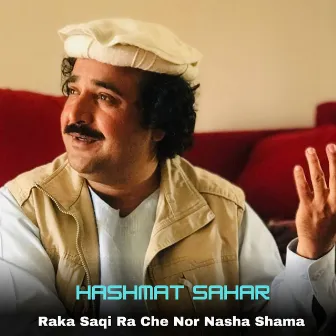 Raka Saqi Ra Che Nor Nasha Shama by Hashmat Sahar