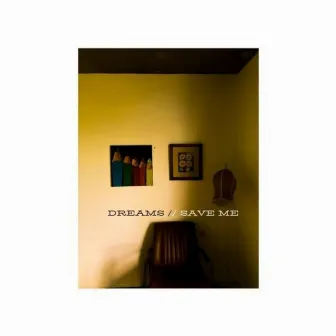 Dreams (Save Me) by 8rook D