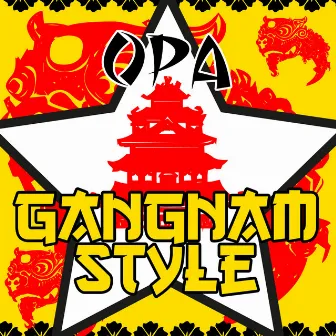 Gangnam Style by Opa