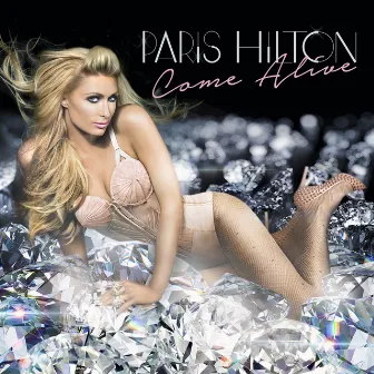 Come Alive by Paris Hilton