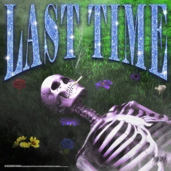 Last Time by drinkbleachh