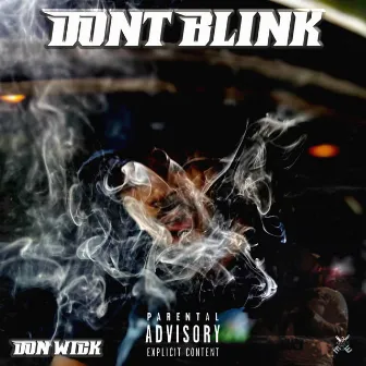 Don't Blink by Don Wick