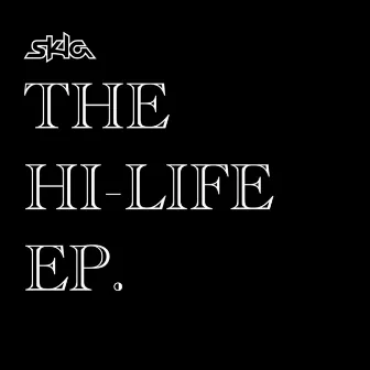 The Hi-Life Ep by SKLA