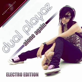 Alone Again (Electro Edition) by Dual Playaz