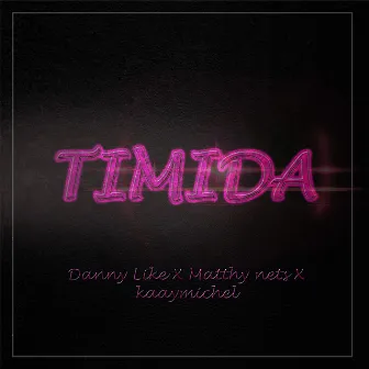 Timida by Danny Like