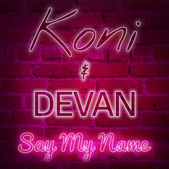 Say My Name by Koni