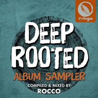 Deep Rooted (Rocco Sampler) by Rocco Rodamaal