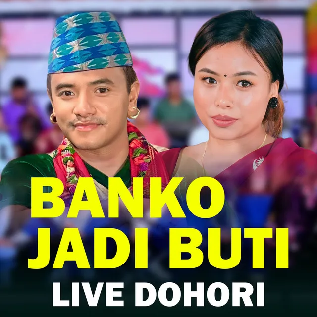 BANKO JADI BUTI (LIVE DOHORI)