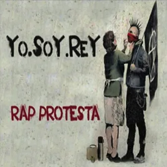 Rap Protesta by Yo.Soy.Rey