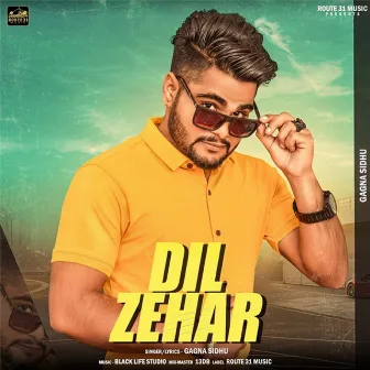 Dil Zehar by Gagna Sidhu