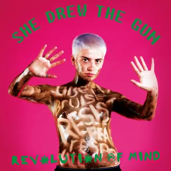 Revolution Of Mind by She Drew The Gun