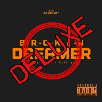 Broken Dreamer Deluxe by Mac MissionCity