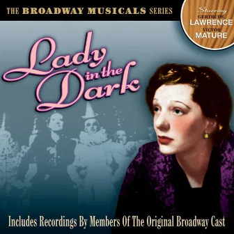 Lady in the Dark: The Broadway Musicals Series (Original Broadway Musical) by Gertrude Lawrence