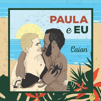 Paula e eu by Caian