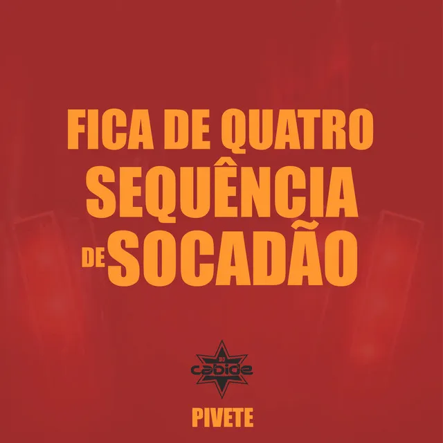 Fica de Quatro Sequência de Socadão