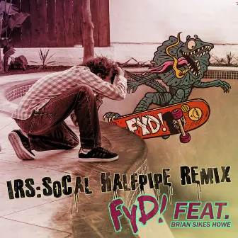 Intergalactic Reptilian Shredders [Radio Edit] (SoCal Halfpipe Remix) by Fuck Yeah, Dinosaurs!