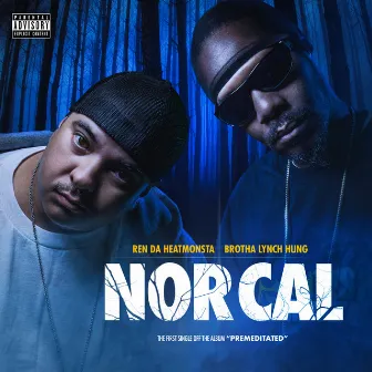 Nor Cal by Ren Da Heatmonsta