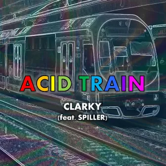 Acid Train by Clarky