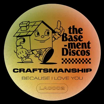 Because I Love You by Craftsmanship