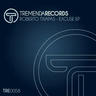 Excuse EP by Roberto Txiapas